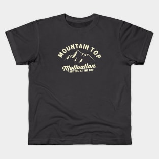 Mountain Top Motivation Mountains Kids T-Shirt